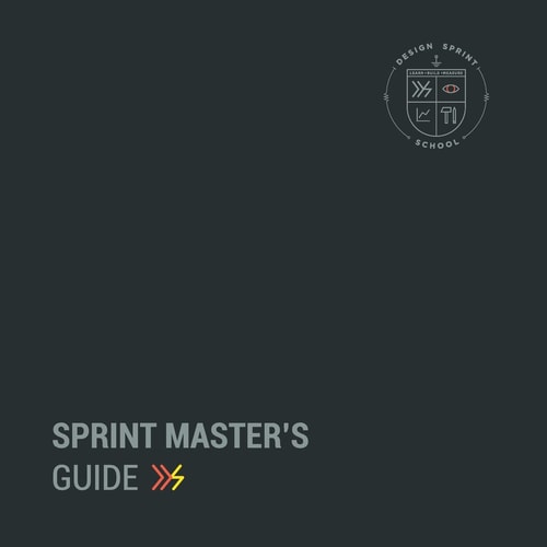 Sprint Master's Guide The Complete Guide to Service Design Sprints