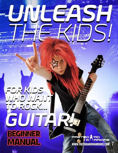 Unleash the Kids! For Kids That Want to Rock... Guitar!