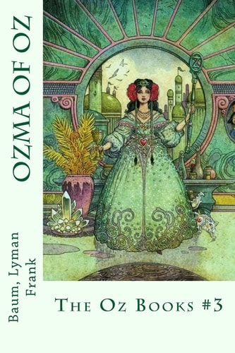 Ozma of Oz The Oz Books #3