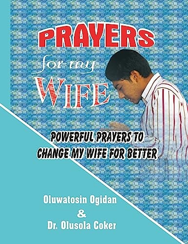 Prayers for My Wife Powerful Prayers to Change My Wife for Better