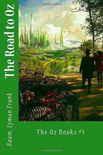 The Road to Oz The Oz Books #5