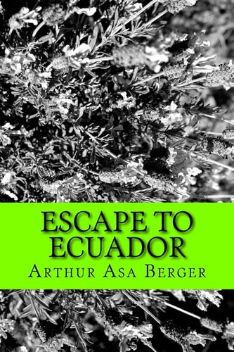 Escape to Ecuador A Travel Memoir