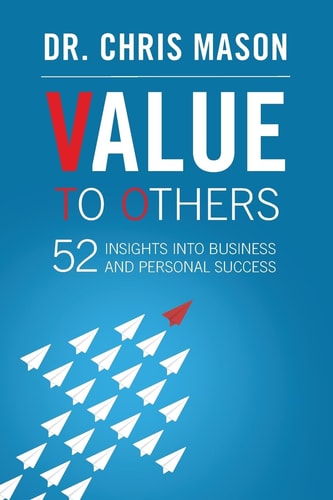 Value To Others 52 Insights Into Business and Personal Success