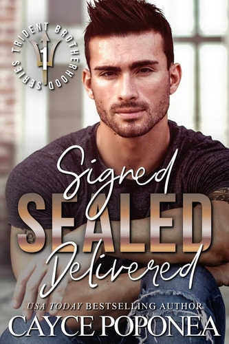 Signed, SEALed, Delivered Trident Brotherhood Series