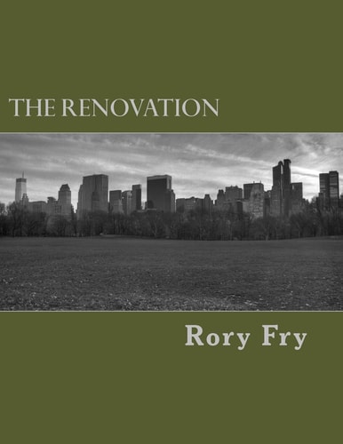 The Renovation A Collection of Poems, Prayers, and Polemics