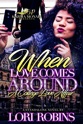 When Love Comes Around A College Love Affair