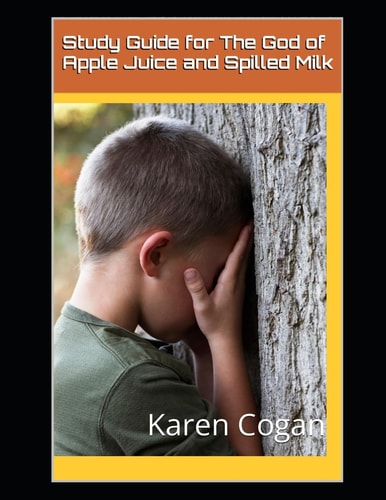 The God of Apple Juice and Spilled MIlk Study Guide