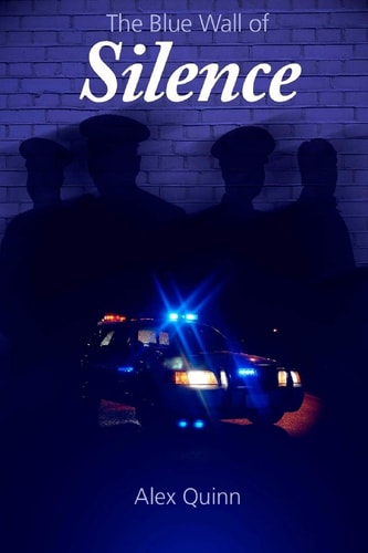 The Blue Wall of Silence Secrets Revealed Behind Police Abuse and Corruption