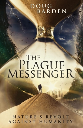 The Plague Messenger Nature's Revolt Against Humanity