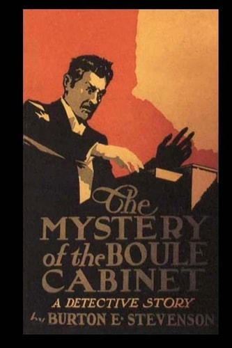 The Mystery Of The Boule Cabinet A Detective Story