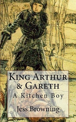 King Arthur and Gareth A Kitchen Boy