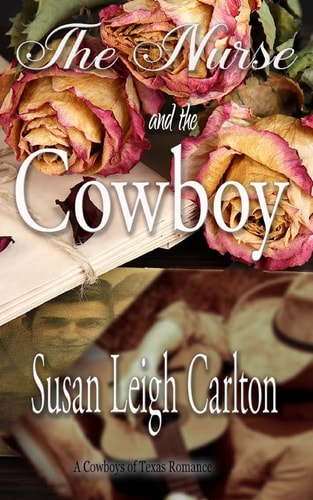 The Nurse and the Cowboy A Cowboys of Texas Romance