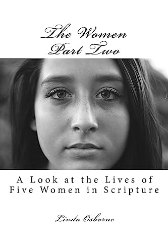 The Women Part Two A Look at the Lives of Five Women in Scripture