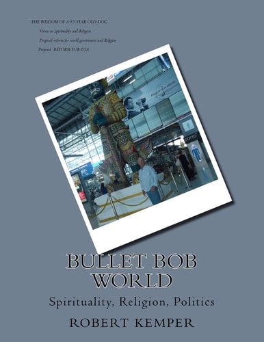Bullet Bob World Spirituality, Religion, Politics