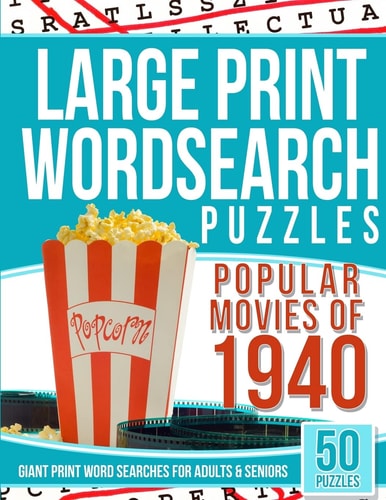 Large Print Wordsearches Puzzles Popular Movies Of 1940 Giant Print Word Searches for Adults and Seniors