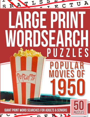 Large Print Wordsearches Puzzles Popular Movies Of 1950 Giant Print Word Searches for Adults and Seniors
