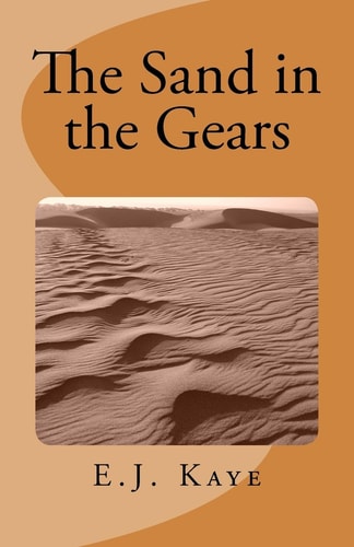 The Sand in the Gears Stories of the Western Desert