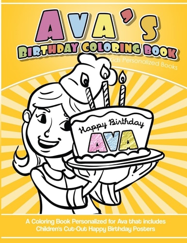 Ava's Birthday Coloring Book Kids Personalized Books A Coloring Book Personalized for Ava