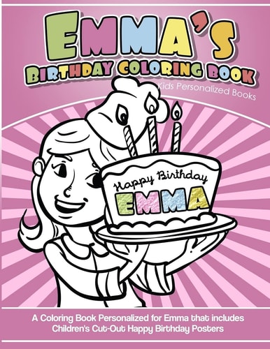 Emma's Birthday Coloring Book Kids Personalized Books A Coloring Book Personalized for Emma