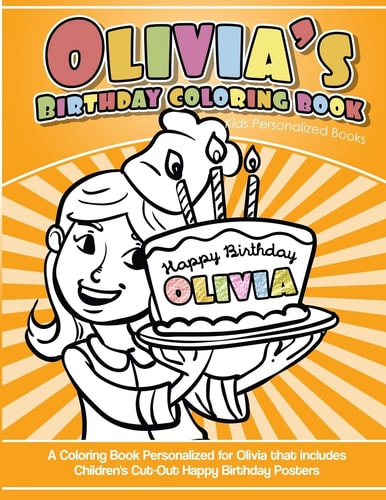 Olivia's Birthday Coloring Book Kids Personalized Books A Coloring Book Personalized for Olivia