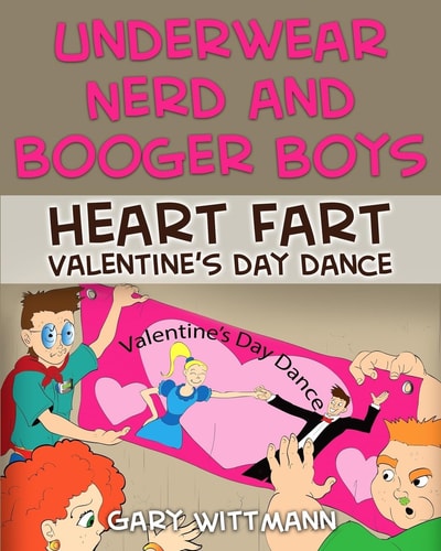 Underwear Nerd and Booger Boys Heart Fart Valentine Valentine Day Dance