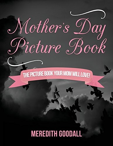 Mother's Day Picture Book The Picture Book Your Mom Will Love!