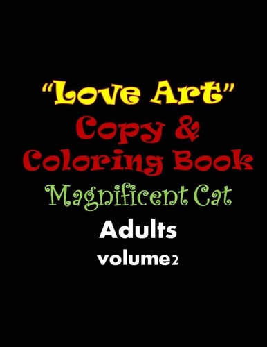 Love Art Copy and Coloring Book Magnificent Cat