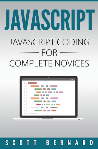 Javascript Javascript Coding For Complete Novices