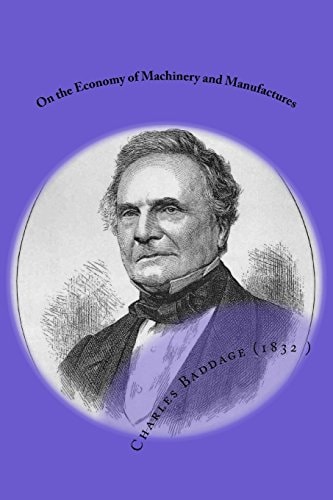 On the Economy of Machinery and Manufactures
