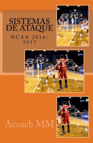 Baloncesto NCAA. Sistemas de Ataque 2016-2017