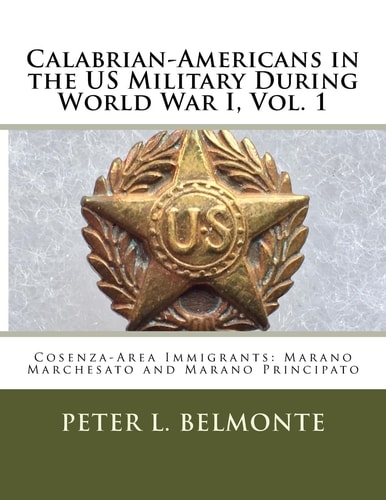 Calabrian-Americans in the US Military During World War I Cosenza-Area Immigrants: Marano Marchesato and Marano Principato