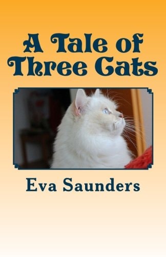 A Tale of Three Cats Illustrated With Photos