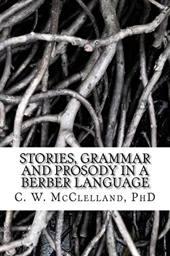 Stories, Grammar and Prosody in a Berber Language : Demonstration of Grammar Discovery