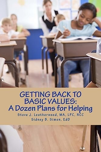 Getting Back to Basic Values : A Dozen Plans for Helping