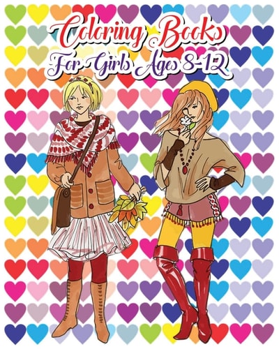 Coloring Books for Girls Ages 8-12 My Wonderful World of Fashion 2017