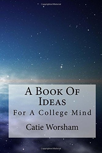 A Book Of Ideas For A College Mind