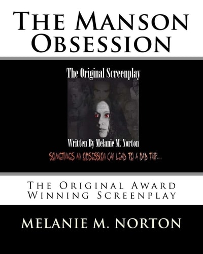 The Manson Obsession The Original Award Winning Screenplay