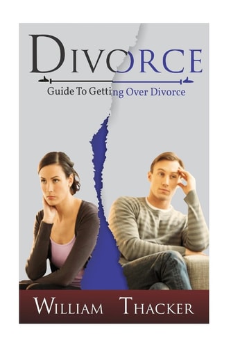 Divorce Guide to Getting Over Divorce
