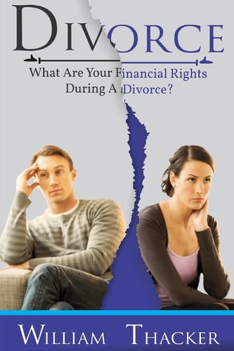 Divorce What Are Your Financial Rights During a Divorce