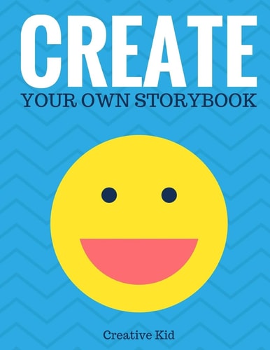 Create Your Own Storybook 50 Pages - Write, Draw, and Illustrate Your Own Book (Large, 8. 5 X 11)