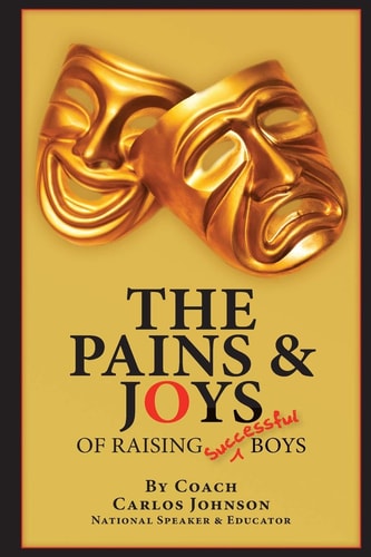 The Pains and Joys of Raising Successful Boys