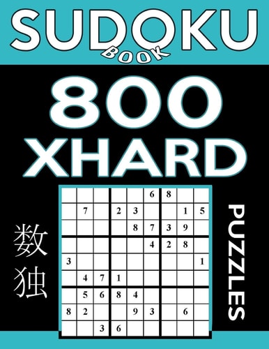 Sudoku Book 800 Extra Hard Puzzles Sudoku Puzzle Book With Only One Level of Difficulty