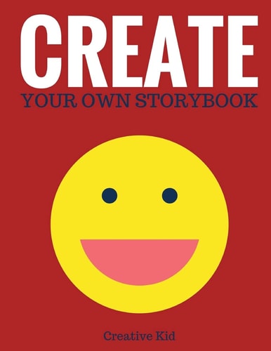 Create Your Own Storybook 50 Pages - Write, Draw, and Illustrate Your Own Book (Large, 8. 5 X 11)