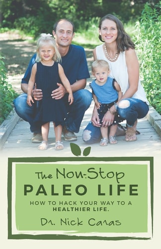 The Non-Stop Paleo Life How to Hack Your Way to a Healthier Life