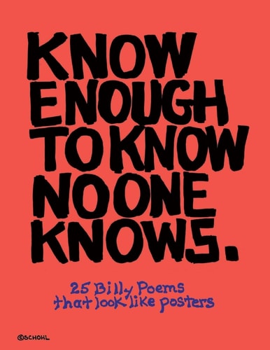 KNOW ENOUGH to KNOW NO ONE KNOWS