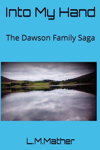 Into My Hand The Dawson Family Saga