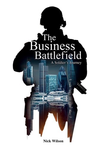 The Business Battlefield A Soldiers Journey