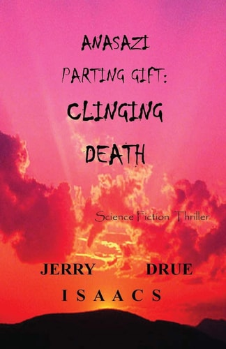 Anasazi Parting Gift Clinging Death
