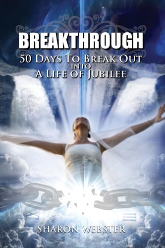 Breakthrough! 50 Days to Break Out Into a Life of Jubilee