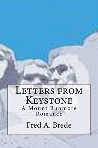 Letters from Keystone A Mount Ruhmore Romance